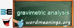 WordMeaning blackboard for gravimetric analysis